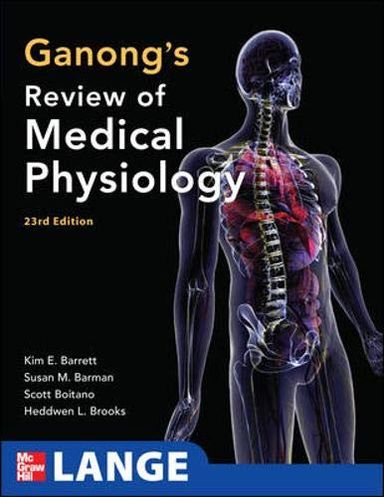 Ganong's Review of Medical Physiology