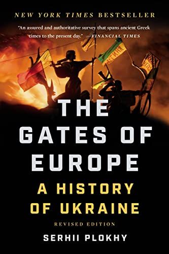 Gates Of Europe: A History of Ukraine