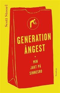 Generation ångest : Min jakt på sinnesro