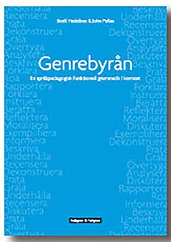 Genrebyrån : en språkpedagogisk funktionell grammatik i kontext