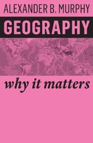 Geography, Why it matters