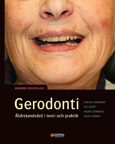 Gerodonti : äldretandvård i teori och praktik