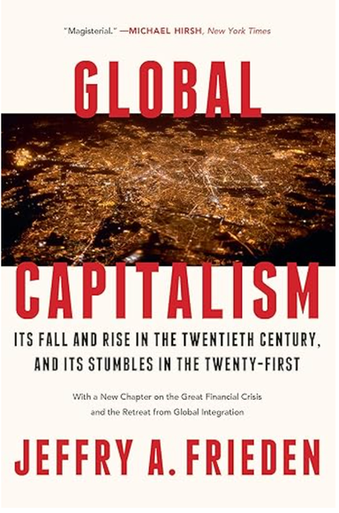 Global capitalism : its fall and rise in the twentieth century, and its stumbles in the twenty-first