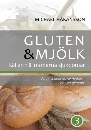 Gluten och mjölk : så påverkas du av maten