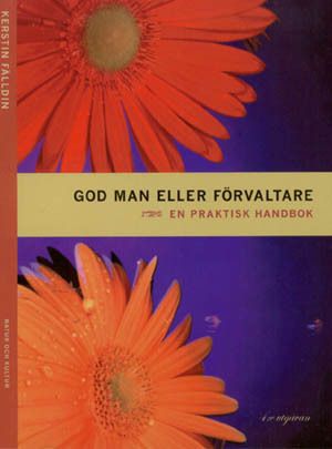 God man eller förvaltare : en praktisk handbok