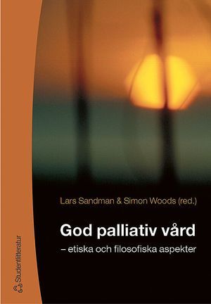 God palliativ vård - - etiska och filosofiska aspekter