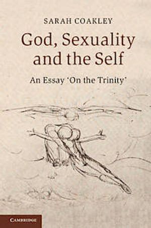 God, sexuality and the self : an essay 'on the Trinity'