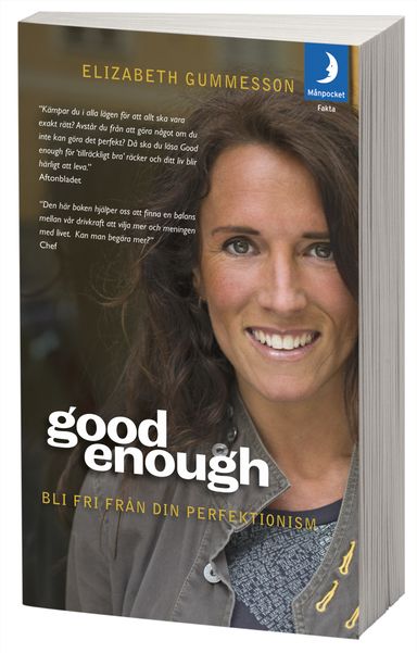 Good enough : bli fri från din perfektionism