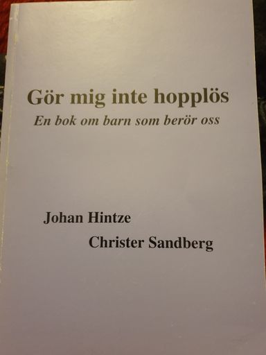 Gör mig inte hopplös : en bok om barn som berör oss