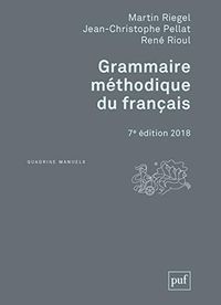 Grammaire méthodique du françaisQuadrige (Presses universitaires de France).: ManuelQuadrige manuels