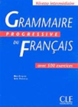 Grammaire Progressive Du Francais: Avec 500 Exercices