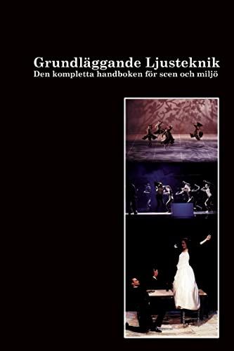 Grundläggande Ljusteknik: Tekniken, grunderna, teorierna och i praktiken