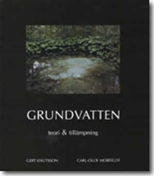 Grundvatten. Teori & tillämpning