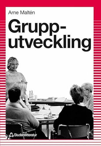 Grupputveckling - inom skola och andra arbetsplatser