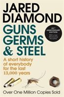 Guns, germs and steel : a short history of everybody for the last 13.000