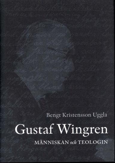 Gustaf Wingren : människan och teologin