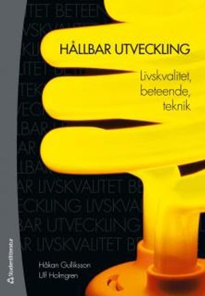 Hållbar utveckling : livskvalitet, beteende, teknik