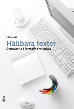 Hållbara texter : grunderna i formellt skrivande