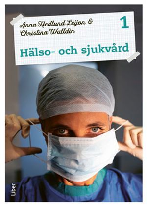 Hälso- och sjukvård 1 Fakta och uppgifter