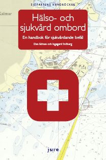 Hälso- och sjukvård ombord : en handbok för sjukvårdande befäl