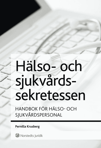 Hälso- och sjukvårdssekretessen : handbok för hälso- och sjukvårdspersonal