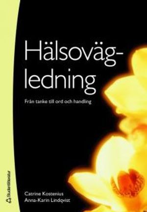 Hälsovägledning : från tanke till ord och handling