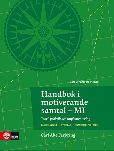 Handbok i motiverande samtal : Teori, praktik och implementering (2:a utgåvan)