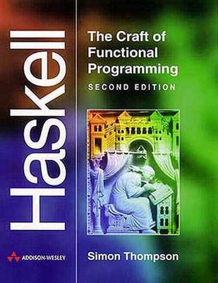 Haskell:The Craft of Functional Programming