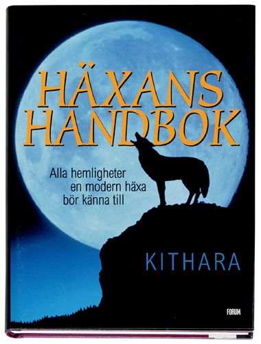 Häxans handbok. Alla hemligheter en modern häxa bör känna till