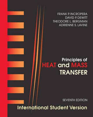 Heat and Mass Transfer, Seventh Edition International Student Version