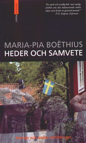 Heder och samvete  Sverige och andra världskriget