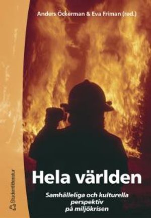 Hela världen - Samhälleliga och kulturella perspektiv på miljökrisen