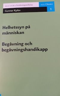 Helhetssyn på människan ; Begåvning och begåvningshandikapp