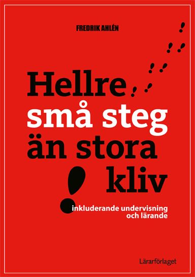 Hellre små steg än stora kliv : inkluderande undervisning och lärande