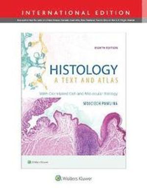 Histology : a text and atlas : with correlated cell and molecular biology