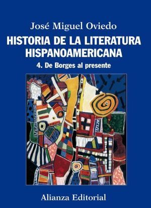 Historia de la literatura hispanoamericana: De Borges al presente