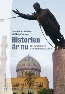 Historien är nu : en introduktion till historiedidaktiken