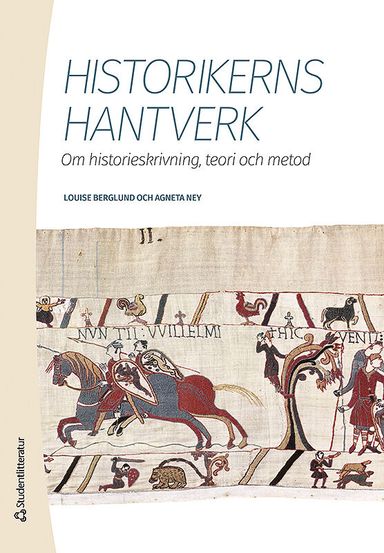 Historikerns hantverk - Om historieskrivning, teori och metod