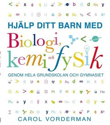 Hjälp ditt barn med biologi, kemi och fysik genom hela grundskolan och gymnasiet