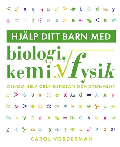 Hjälp ditt barn med biologi, kemi och fysik genom hela grundskolan och gymnasiet