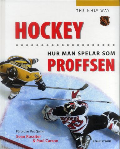 Hockey : Hur du spelar som proffsen