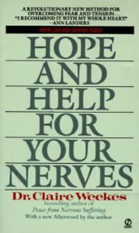 Hope and Help for Your Nerves: End Anxiety Now