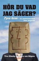 Hör du vad jag säger! : fyra öron - en samtalsmodell som fungerar