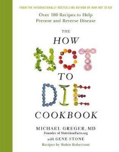 How Not To Die Cookbook