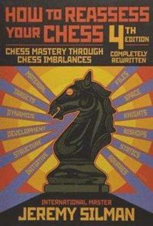 How to Reassess Your Chess