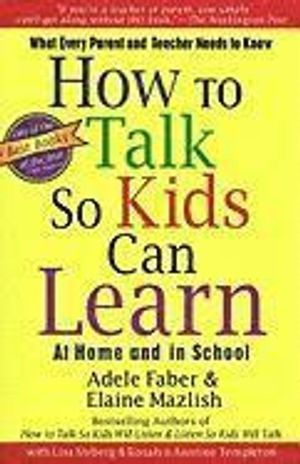 How to Talk So Kids Can Learn