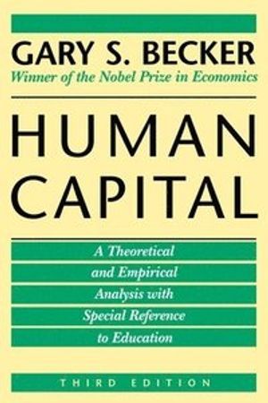 Human capital : a theoretical and empirical analysis, with special reference to education