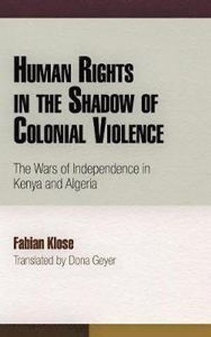 Human Rights in the Shadow of Colonial Violence