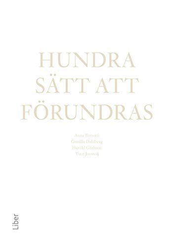 Hundra sätt att förundras : pedagogik i en föränderlig omvärld