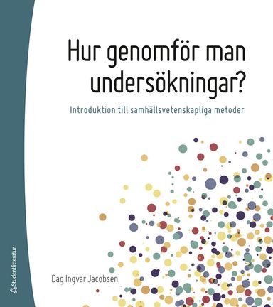 Hur genomför man undersökningar? : introduktion till samhällsvetenskapliga metoder